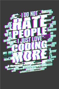 I Do Not Hate People I Just Love Coding More