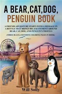 A Bear, Cat, Dog and Penguin Book