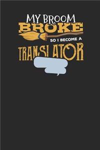My Broom Broke so i become a Translator