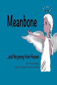 Meanbone and the Penny from Heaven