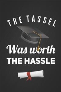 The Tassel Was Worth The Hassle