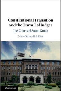 Constitutional Transition and the Travail of Judges