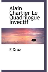 Alain Chartier Le Quadrilogue Invectif