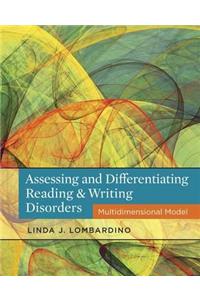 Assessing and Differentiating Reading and Writing Disorders
