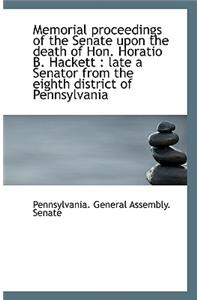 Memorial Proceedings of the Senate Upon the Death of Hon. Horatio B. Hackett