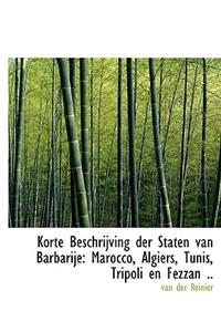 Korte Beschrijving Der Staten Van Barbarije