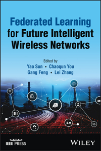 Federated Learning for Future Intelligent Wireless Networks