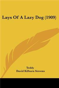 Lays Of A Lazy Dog (1909)