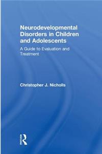 Neurodevelopmental Disorders in Children and Adolescents