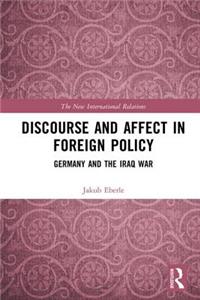 Discourse and Affect in Foreign Policy