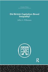 Did British Capitalism Breed Inequality?