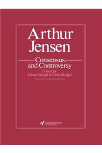 Arthur Jensen: Consensus and Controversy