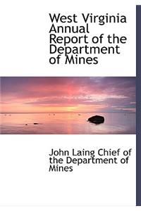West Virginia Annual Report of the Department of Mines