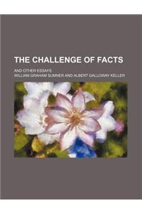 The Challenge of Facts; And Other Essays