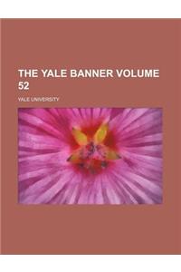 The Yale Banner Volume 52
