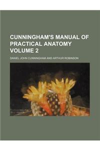 Cunningham's Manual of Practical Anatomy Volume 2