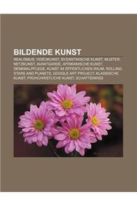 Bildende Kunst: Realismus, Videokunst, Byzantinische Kunst, Muster, Netzkunst, Avantgarde, Afrikanische Kunst, Denkmalpflege