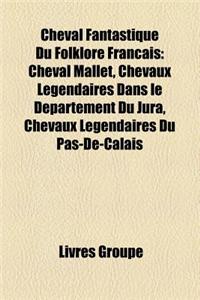 Cheval Fantastique Du Folklore Francais
