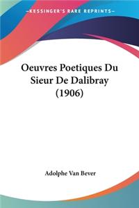 Oeuvres Poetiques Du Sieur De Dalibray (1906)