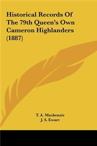 Historical Records of the 79th Queen's Own Cameron Highlanders (1887)