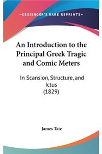 An Introduction to the Principal Greek Tragic and Comic Meters