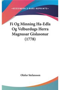 Fi Og Minning Ha-Edla Og Velburdugs Herra Magnusar Gislasonar (1778)