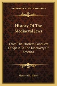 History Of The Mediaeval Jews