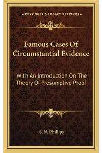Famous Cases of Circumstantial Evidence