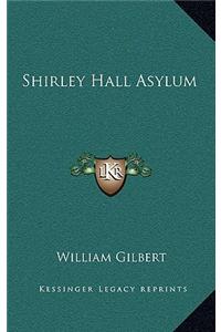 Shirley Hall Asylum