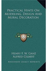 Practical Hints on Modeling, Design and Mural Decoration