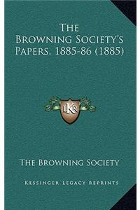 The Browning Society's Papers, 1885-86 (1885)