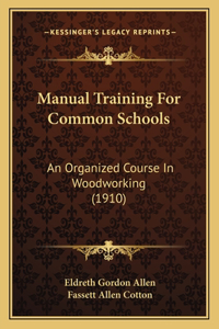 Manual Training For Common Schools