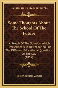 Some Thoughts about the School of the Future
