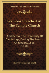 Sermons Preached At The Temple Church