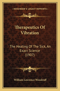 Therapeutics of Vibration