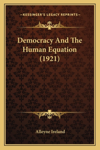 Democracy And The Human Equation (1921)