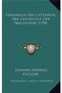 Handbuch Der Litteratur Der Geschichte Der Philosophie (1798)