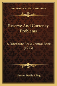 Reserve And Currency Problems