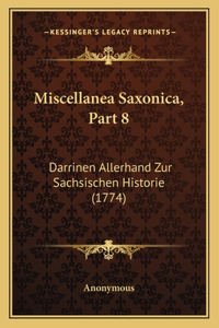 Miscellanea Saxonica, Part 8