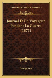 Journal D'Un Voyageur Pendant La Guerre (1871)