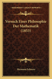 Versuch Einer Philosophie Der Mathematik (1853)