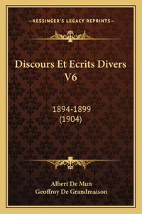 Discours Et Ecrits Divers V6