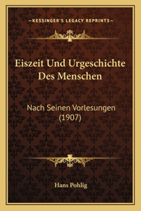 Eiszeit Und Urgeschichte Des Menschen