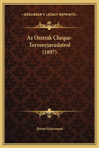 Az Osztrak Cheque-Torvenyjavaslatrol (1897)