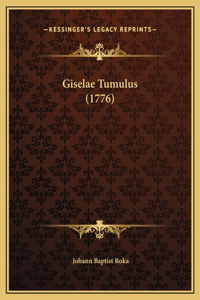 Giselae Tumulus (1776)