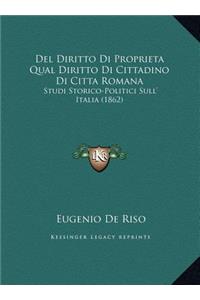 Del Diritto Di Proprieta Qual Diritto Di Cittadino Di Citta Romana