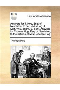 Answers for T. Hog, Esq