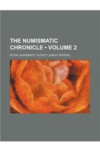 The Numismatic Chronicle (Volume 2)