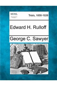 Edward H. Rulloff