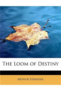 The Loom of Destiny